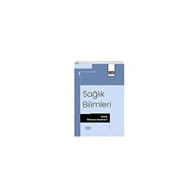 Sağlık Bilimleri Alanında Uluslararası Araştırmalar 5 Eğitim Yayınevi