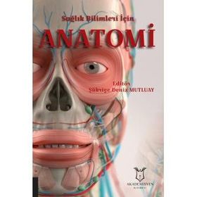 Sağlık Bilimleri İçin Anatomi - Akademisyen Kitabevi