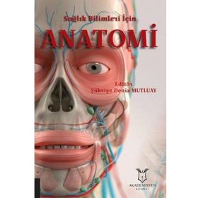 Sağlık Bilimleri İçin Anatomi - Akademisyen Kitabevi