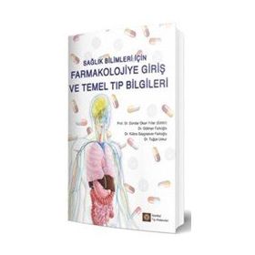 Sağlık Bilimleri İçin Farmakolojiye Giriş ve Temel Tıp Bilgileri - İstanbul Tıp Kitabevi