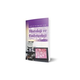 Sağlık Bilimleri İçin Histoloji ve Embriyoloji - İstanbul Tıp Kitabevi