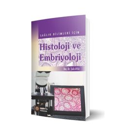Sağlık Bilimleri İçin Histoloji ve Embriyoloji - İstanbul Tıp Kitabevi