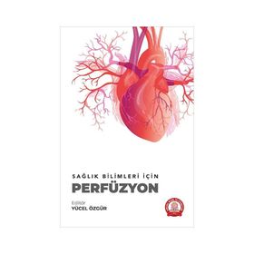 Sağlık Bilimleri İçin Perfüzyon - Ankara Nobel Tıp Kitabevi