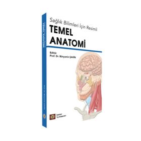 Sağlık Bilimleri İçin Resimli Temel Anatomi - İstanbul Tıp Kitabevi