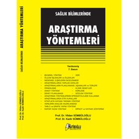 SAĞLIK BILIMLERINDE ARAŞTIRMA YÖNTEMLERI - VILDAN SÜMBÜLOĞLU;KADIR SÜMBÜLOĞLU