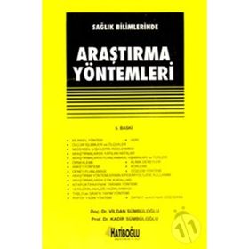 SAĞLIK BILIMLERINDE ARAŞTIRMA YÖNTEMLERI - VILDAN SÜMBÜLOĞLU;KADIR SÜMBÜLOĞLU