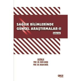 Sağlık Bilimlerinde Güncel Araştırmalar 2 - Haziran 2022 - Kolektif