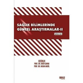 Sağlık Bilimlerinde Güncel Araştırmalar 2 - Haziran 2022 - Kolektif