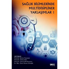 Sağlık Bilimlerinde Multidisipliner Yaklaşımlar 1 - Ferruh Taşpınar