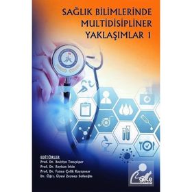 Sağlık Bilimlerinde Multidisipliner Yaklaşımlar 1 - Ferruh Taşpınar