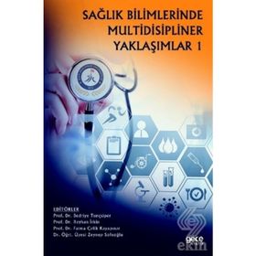 Sağlık Bilimlerinde Multidisipliner Yaklaşımlar 1 - Ferruh Taşpınar
