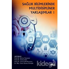 Sağlık Bilimlerinde Multidisipliner Yaklaşımlar 1 - Ferruh Taşpınar