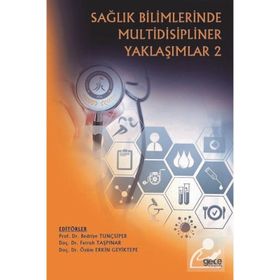 Sağlık Bilimlerinde Multidisipliner Yaklaşımlar 2 - Ferruh Taşpınar