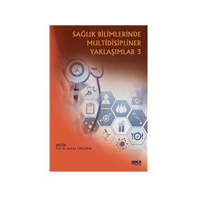 Sağlık Bilimlerinde Multidisipliner Yaklaşımlar 3 - Ferruh Taşpınar
