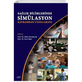 Sağlık Bilimlerinde Simülasyon-Kavramdan Uygulamaya - Nobel Tıp Kitabevi