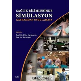 Sağlık Bilimlerinde Simülasyon-Kavramdan Uygulamaya - Nobel Tıp Kitabevi