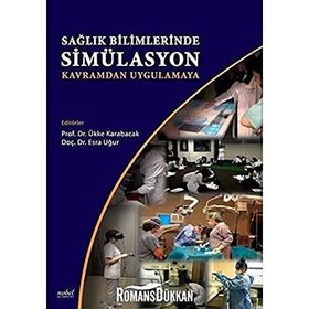 Sağlık Bilimlerinde Simülasyon-Kavramdan Uygulamaya - Nobel Tıp Kitabevi