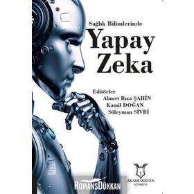 Sağlık Bilimlerinde Yapay Zeka - Kolektif