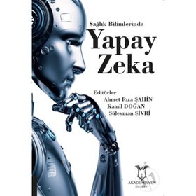 Sağlık Bilimlerinde Yapay Zeka - Kolektif