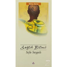 Sağlık Bilinci - Sefa Saygılı