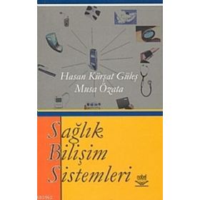 SAĞLIK BİLİŞİM SISTEMI - HASAN KÜRŞAT GÜLEŞ, MUSA ÖZATA