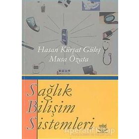 SAĞLIK BİLİŞİM SISTEMI - HASAN KÜRŞAT GÜLEŞ, MUSA ÖZATA