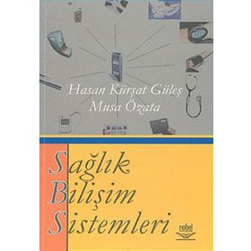 SAĞLIK BİLİŞİM SISTEMI - HASAN KÜRŞAT GÜLEŞ, MUSA ÖZATA