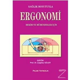 SAĞLIK BOYUTUYLA ERGONOMI HEKIM VE MÜHENDISLER İÇIN - ÇAĞATAY GÜLER