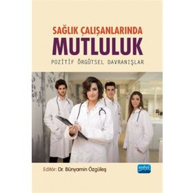 Sağlık Çalışanlarında Mutluluk - Ali Arslanoğlu