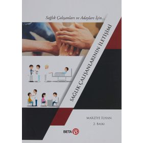 Sağlık Çalışanlarının İletişimi / Marziye İlhan