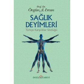 Sağlık Deyimleri Türkçe Karşılıklar Sözlüğü - Övgün Ahmet Ercan