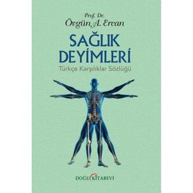 Sağlık Deyimleri Türkçe Karşılıklar Sözlüğü - Övgün Ahmet Ercan