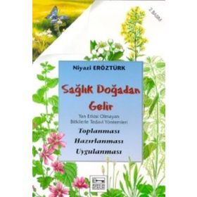 SAĞLIK DOĞADAN GELIR - NIYAZI ERÖZTÜRK