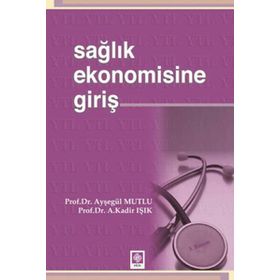 Sağlık Ekonomisine Giriş Ekin - Basım Yayın