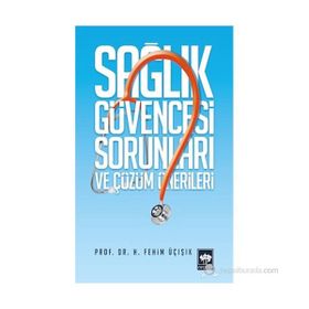 SAĞLIK GÜVENCESI SORUNLARI VE ÇÖZÜM ÖNERILERI - H. FEHIM ÜÇIŞIK