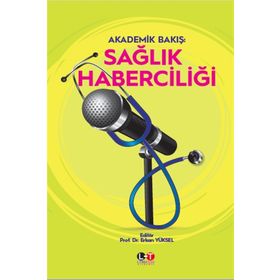 Sağlık Haberciliği - Erkan Yüksel