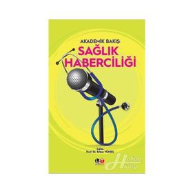 Sağlık Haberciliği - Erkan Yüksel