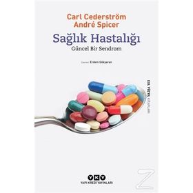 Sağlık Hastalığı - Carl Cederstrom Andre Spicer
