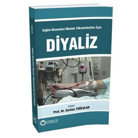Sağlık Hizmetleri Meslek Yüksekokulları İçin Diyaliz - Serhan Tuğlular