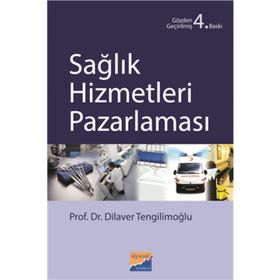 SAĞLIK HIZMETLERI PAZARLAMASI - DILAVER TENGİLİMOĞLU