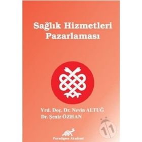SAĞLIK HIZMETLERI PAZARLAMASI - DILAVER TENGİLİMOĞLU