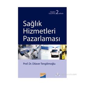 SAĞLIK HIZMETLERI PAZARLAMASI - DILAVER TENGİLİMOĞLU
