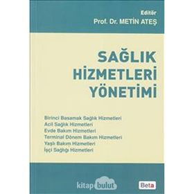 Sağlık Hizmetleri Yönetimi - Metin Ateş