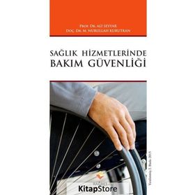 Sağlık Hizmetlerinde Bakım Güvenliği - Ali Seyyar