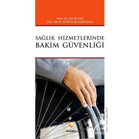 Sağlık Hizmetlerinde Bakım Güvenliği - Ali Seyyar