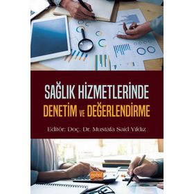 Sağlık Hizmetlerinde Denetim ve Değerlendirme Nobel Bilimsel Eserler