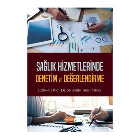 Sağlık Hizmetlerinde Denetim ve Değerlendirme Nobel Bilimsel Eserler