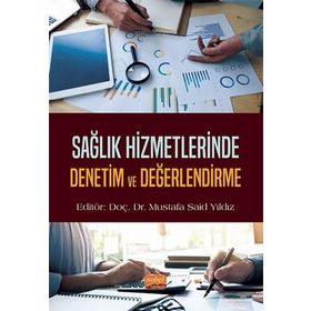 Sağlık Hizmetlerinde Denetim ve Değerlendirme Nobel Bilimsel Eserler