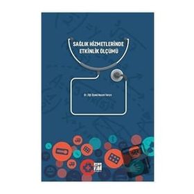 Sağlık Hizmetlerinde Etkinlik Ölçümü - Nazan Torun