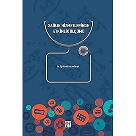 Sağlık Hizmetlerinde Etkinlik Ölçümü - Nazan Torun